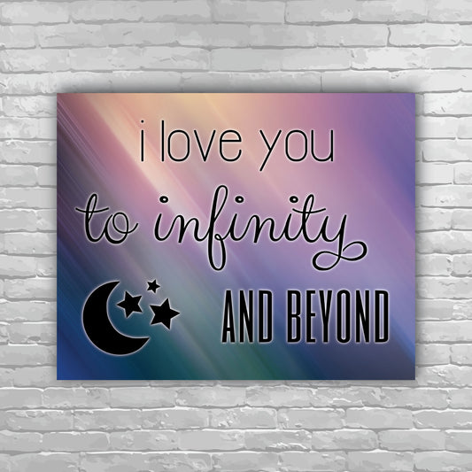I Love You to Infinity and Beyond, colorful background